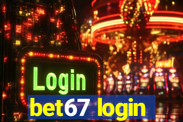 bet67 login